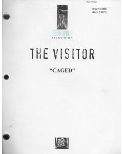 The Visitor "Caged" Original Script 