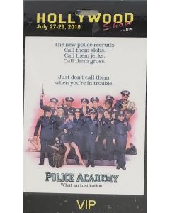  Limited Edition Hollywood Show VIP Pass Police Academy