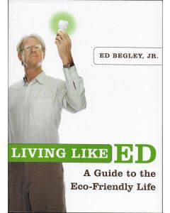 Living Like ED BOOK signed by author Ed Begley, Jr.
