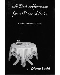 A Bad Afternoon For a Piece of Cake BOOK - Signed by author Diane Ladd (signature inscribed to David)