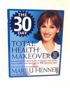 The 30 Day Total Health Makeover BOOK - Signed by author Marilu Henner (signature personalized to Alan)