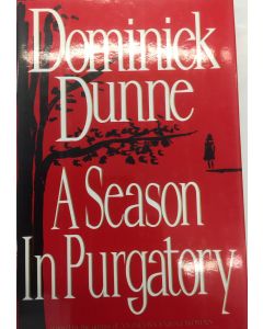 A Season In Purgatory BOOK - Signed by author Dominick Dunne (signature personalized to James)