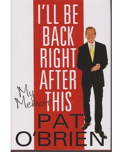 I'll Be Back After This BOOK signed by author Pat O'Brien