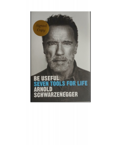 Arnold Schwarzenegger TERMINATOR, KINDERGARTEN COP signed book BE USEFUL 7 TOOLS FOR LIFE # G01
